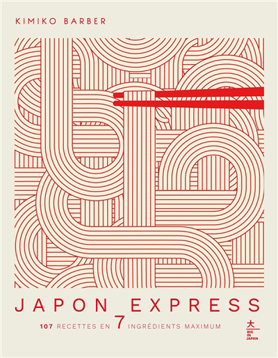 Image de couverture de Japon express : 107 recettes en 7 ingrédients maximum