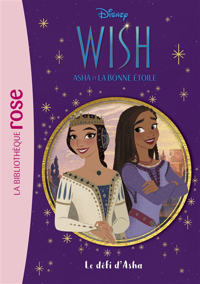 Image de couverture de [Le souhait] = Wish : Asha et la bonne étoile. 2, Le défi d'Asha