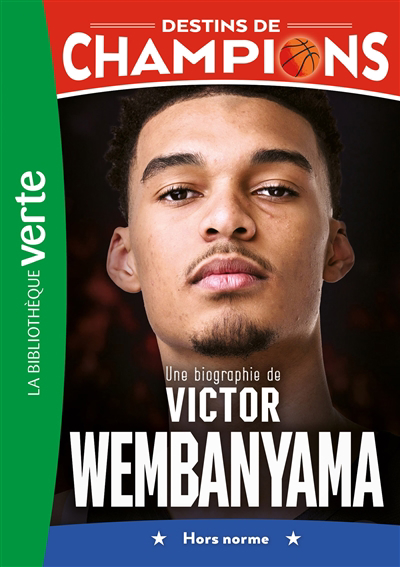 Image de couverture de Une biographie de Victor Wembanyama : hors norme