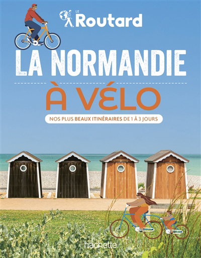 Image de couverture de La Normandie à vélo : nos plus beaux itinéraires de 1 à 3 jours