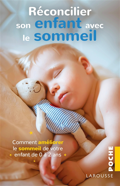 Image de couverture de Réconcilier son enfant avec le sommeil : comment améliorer le sommeil de votre enfant de 0 à 2 ans