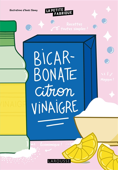 Image de couverture de Bicarbonate, citron, vinaigre.