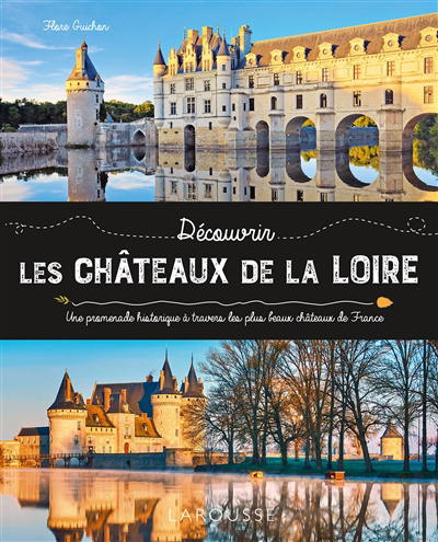 Image de couverture de Découvrir les châteaux de la Loire