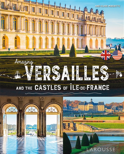 Image de couverture de Amazing Versailles : and the castles of Île-de-France