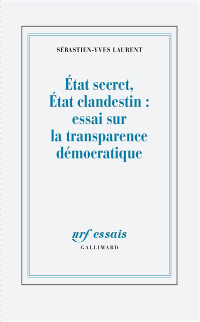 Image de couverture de État secret, état clandestin : essai sur la transparence démocratique