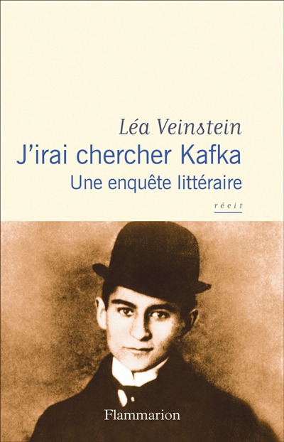 Image de couverture de J'irai chercher Kafka : une enquête littéraire