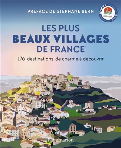 Image de couverture de Les plus beaux villages de France : 176 destinations de charme à découvrir