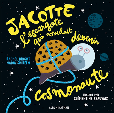 Image de couverture de Jacotte l'escargote qui voulait devenir cosmonaute