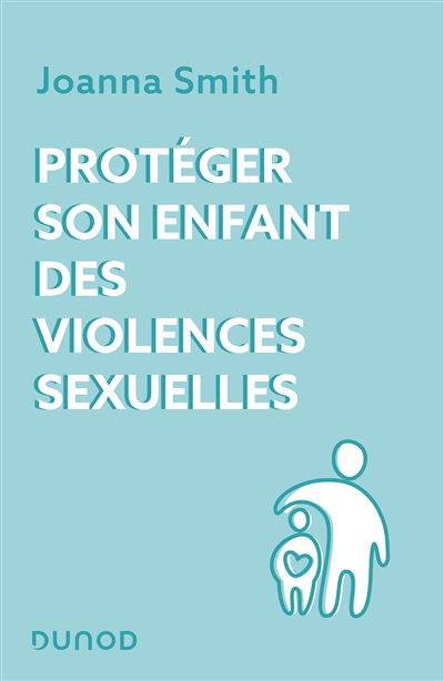 Image de couverture de Protéger son enfant des violences sexuelles