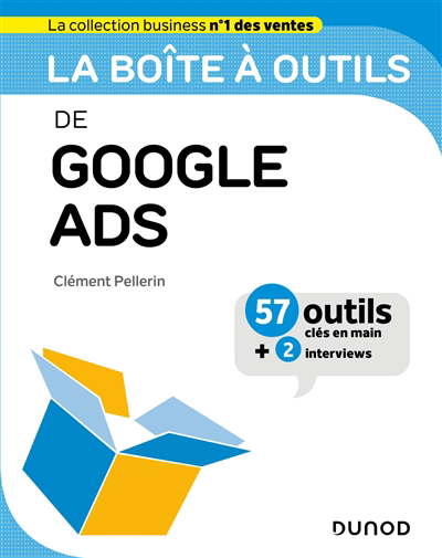 Image de couverture de La boîte à outils de Google Ads : 57 outils clés en main + 2 interviews