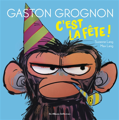 Image de couverture de Gaston grognon, c'est la fête!