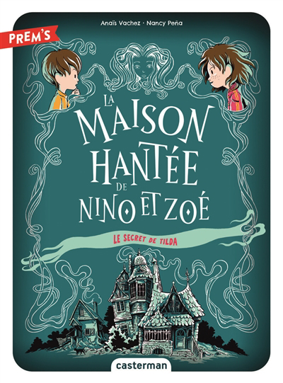 Image de couverture de La maison hantée de Nino et Zoé. 2, Le secret de Tilda