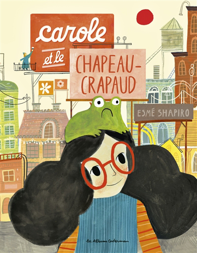 Image de couverture de Carole et le chapeau-crapaud