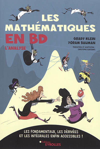 Image de couverture de Les mathématiques en BD : l'analyse : les fondamentaux, les dérivées et les intégrales enfin accessibles!