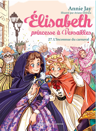 Image de couverture de Élisabeth, princesse à Versailles. 27, L'inconnue du carnaval