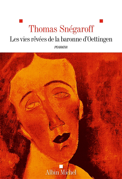 Image de couverture de Les vies rêvées de la baronne d'Oettingen : roman
