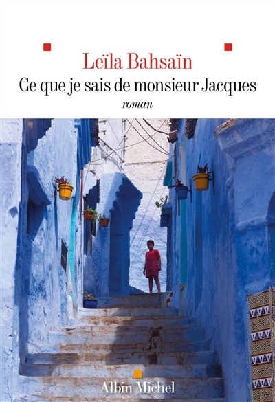 Image de couverture de Ce que je sais de monsieur Jacques : roman
