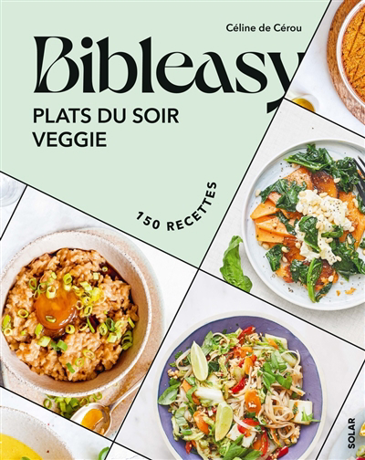 Image de couverture de Plats du soir veggie : 150 recettes