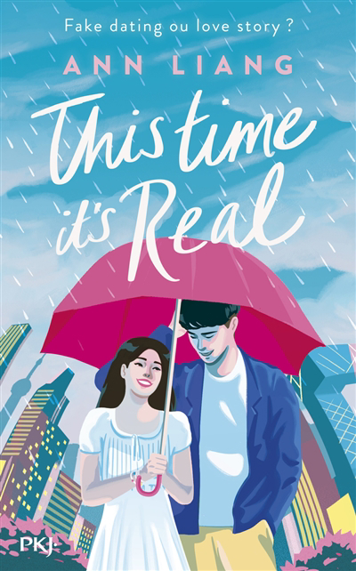 Image de couverture de This time it's real fake dating ou love story?