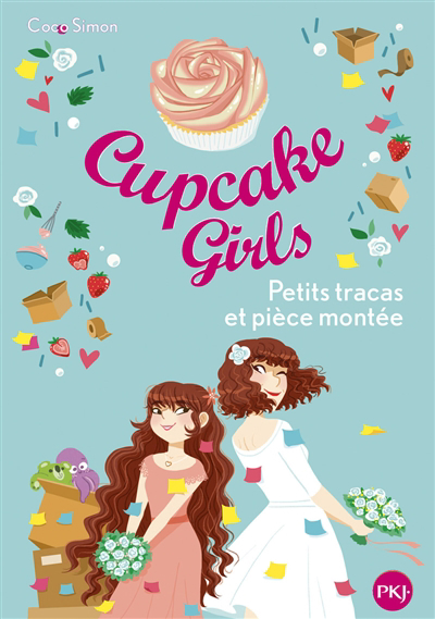 Image de couverture de Cupcake girls. 33, Petits tracas et pièce montée