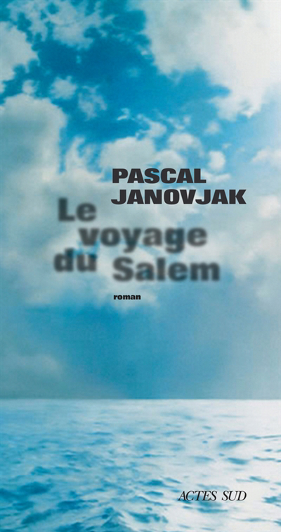Image de couverture de Le voyage du Salem : roman