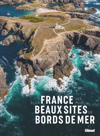 Image de couverture de La France des plus beaux sites de bords de mer.