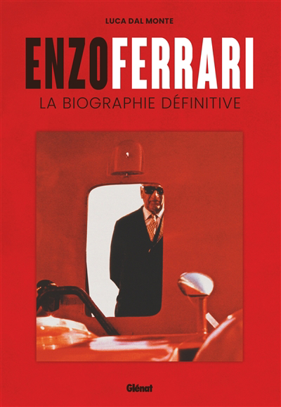 Image de couverture de Enzo Ferrari : la biographie définitive