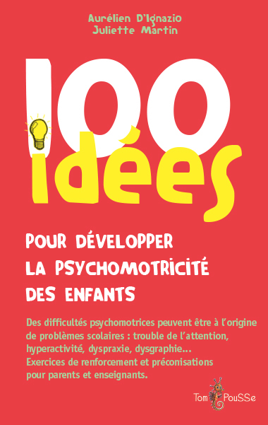 Image de couverture de 100 idées pour développer la psychomotricité des enfants