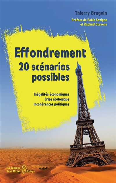 Image de couverture de Effondrement, 20 scénarios possibles : inégalités économiques, crise écologique, incohérences politiques