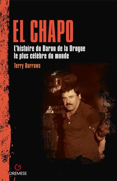 Image de couverture de El Chapo : l'histoire de l'un des narcotrafiquants les plus connus au monde