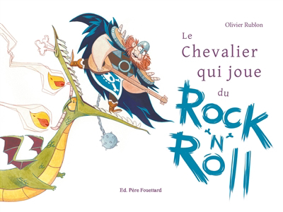 Image de couverture de Le chevalier qui joue du rock'n'roll