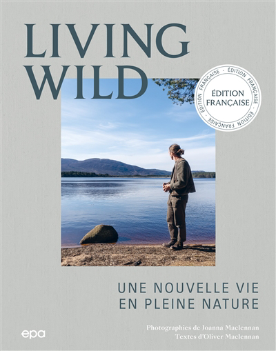 Image de couverture de Living wild : une nouvelle vie en pleine nature