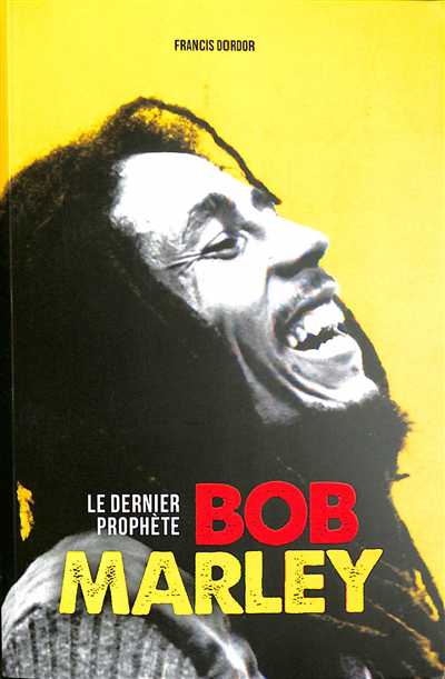 Image de couverture de Bob Marley : le dernier prophète