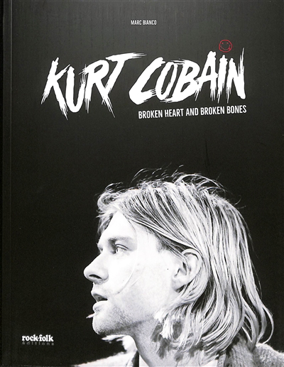 Image de couverture de Kurt Cobain : broken heart, broken bones