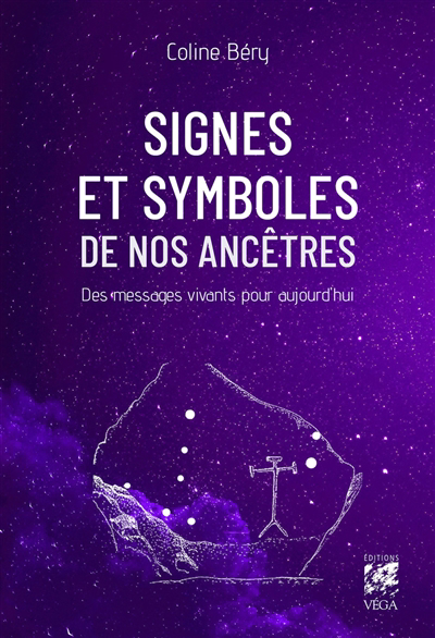Image de couverture de Signes et symboles de nos ancêtres : des messages vivants pour aujourd'hui