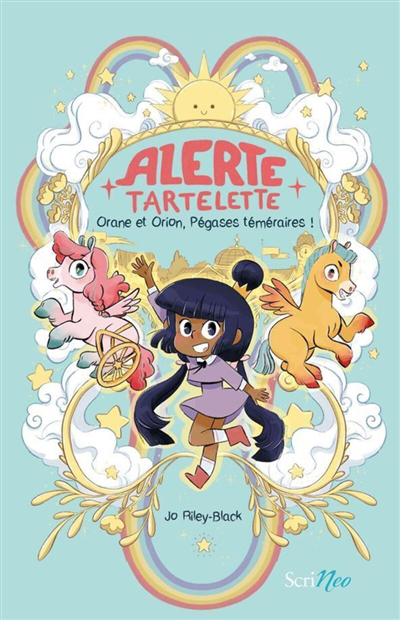 Image de couverture de Alerte Tartelette : Orane et Orion, Pégases téméraires!