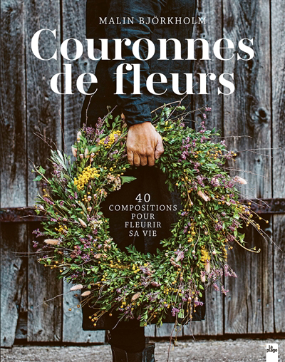 Image de couverture de Couronnes de fleurs : 40 compositions pour fleurir sa vie