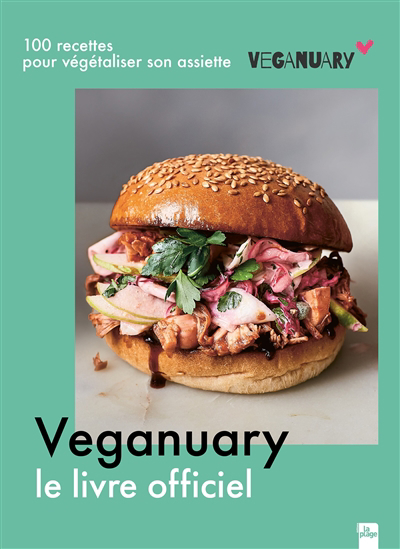 Image de couverture de Le livre de cuisine officiel du Veganuary : 100 recettes végétales de tous les jours pour une assiette plus saine et respectueuse.