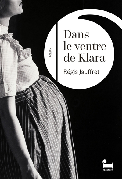 Image de couverture de Dans le ventre de Klara : roman