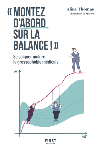 Image de couverture de "Montez d'abord sur la balance!" : se soigner malgré la grossophobie médicale