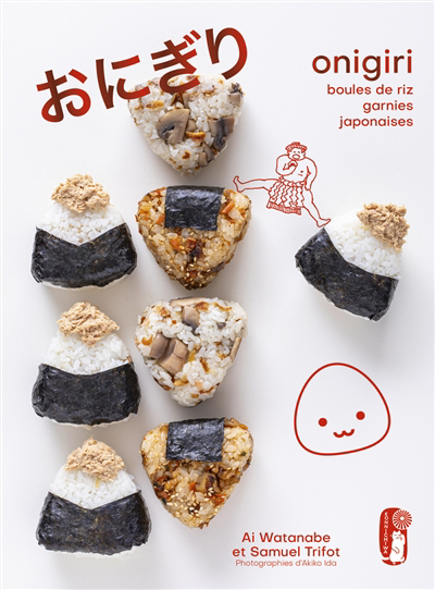 Image de couverture de Onigiri : boules de riz garnies japonaises