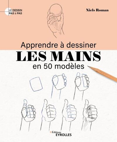 Image de couverture de Apprendre à dessiner les mains en 50 modèles