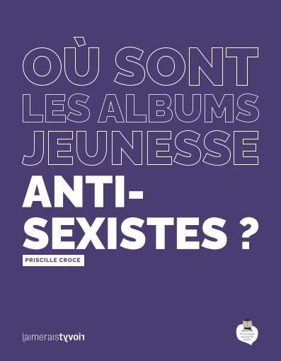 Image de couverture de Où sont les albums jeunesse antisexistes?