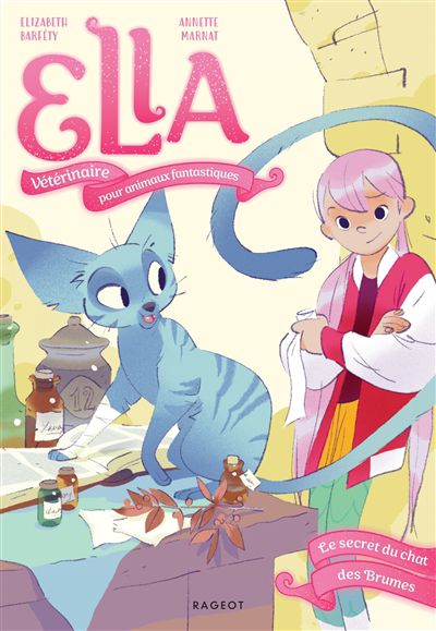 Image de couverture de Ella, vétérinaire pour animaux fantastiques. [3], Le secret du chat des Brumes