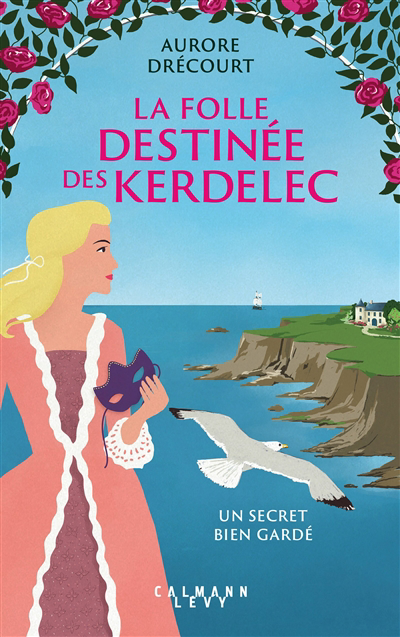 Image de couverture de La folle destinée des Kerdelec. 1, Un secret bien gardé