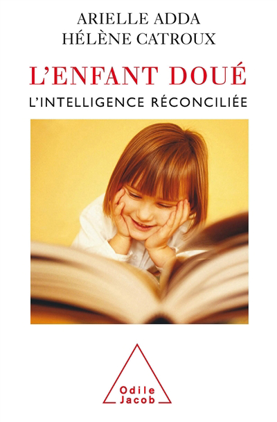 Image de couverture de L'enfant doué : l'intelligence réconciliée