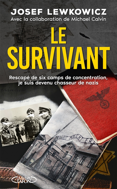 Image de couverture de Le survivant : rescapé de six camps de concentration, je suis devenu chasseur de nazis