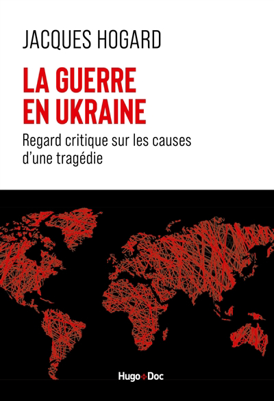 Image de couverture de La guerre en Ukraine : regard critique sur les causes d'une tragédie