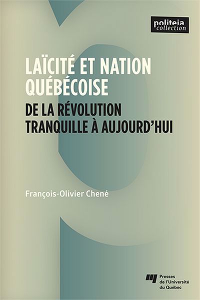 Image de couverture de Laïcité et nation québécoise : de la Révolution tranquille à aujourd'hui