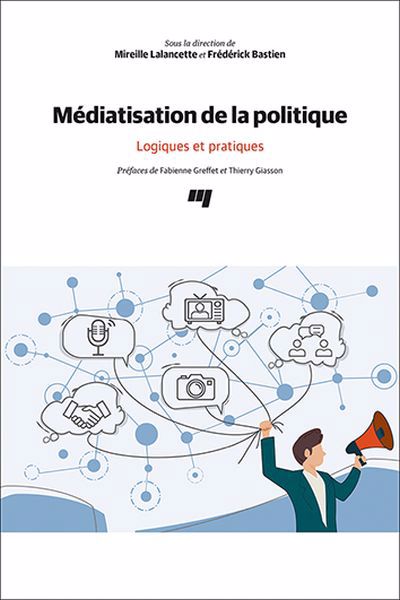 Image de couverture de Médiatisation de la politique : logiques et pratiques